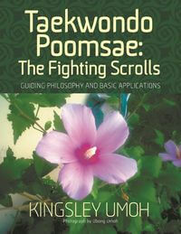 Taekwondo Poomsae:the fighting scrolls:guiding philosophy and basic applications 出版公司:Strategic Book Publishing and Rights Co. 作者:Kingsley Umoh 類型:人文社會-人物傳記 EPUB電子書 英文版