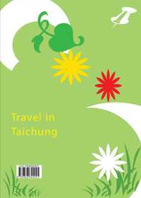 Travel in Taichung 出版公司:大臺灣旅遊網 作者:大臺灣旅遊網新聞部 類型:休閒生活-台灣旅遊 PDF電子書 英文版