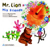 Mr. Lion and his friends[有聲書] 出版公司:Aichi Books 作者:Written by Ming-Fang Shie 類型:親子童書-兒童學習 有聲書(含PDF電子書) 英文版