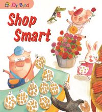Shop Smart [有聲書] 出版公司:Aichi Books 作者:written by JoJo Hong 類型:親子童書-兒童學習 有聲書(含PDF電子書) 英文版