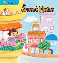 Sweet home [有聲書] 出版公司:Aichi Books 作者:written by Bonie Li 類型:親子童書-兒童學習 有聲書(含PDF電子書) 英文版