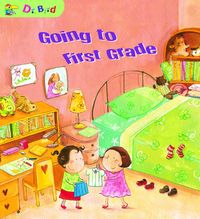 Going to First Grade[有聲書] 出版公司:Aichi Books 作者:by Sonny Hsu 類型:親子童書-兒童學習 有聲書(含PDF電子書) 英文版