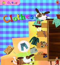 Clothes[有聲書] 出版公司:Aichi Books 作者:Written by Sonny Hsu 類型:親子童書-兒童學習 有聲書(含PDF電子書) 英文版