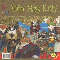 Vain Miss Kitty [有聲書] 出版公司:彩虹兒童文化 作者:Jian、Hui-Bi 類型:親子童書-兒童繪本 有聲書(含PDF電子書) 英文版