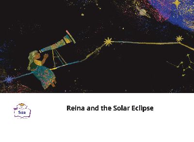 Reina and the Solar Eclipse[有聲書] 出版公司:WLS Educational Corp. 唐威廉文化事業 作者:Nandita Jayaraj 類型:親子童書-兒童繪本 有聲書(含PDF電子書) 英文版