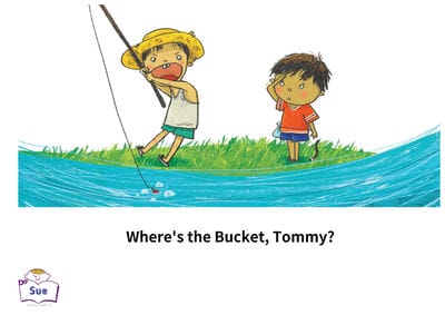 Where’s the Bucket, Tommy?[有聲書] 出版公司:WLS Educational Corp. 唐威廉文化事業 作者:rewritten and re edited by WLS Educational Corp. 類型:親子童書-兒童繪本 有聲書(含PDF電子書) 英文版