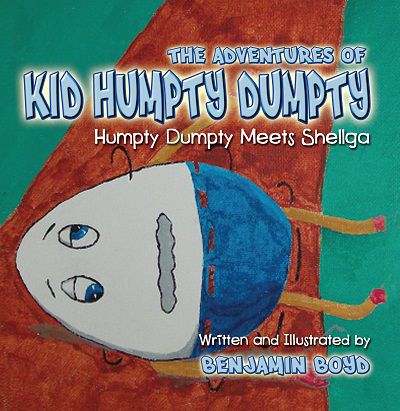 The adventures of kid humpty dumpty 出版公司:Eloquent Books 作者:Benjamin Boyd 類型:親子童書-兒童繪本 EPUB電子書 英文版