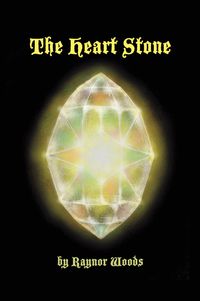 The Heart Stone 出版公司:Strategic Book Group 作者:Raynor Woods[作] 類型:文學小說-青少年文學 EPUB電子書 英文版