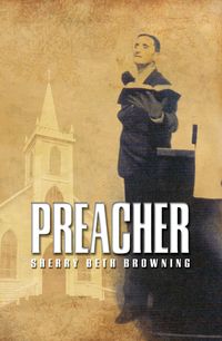 Preacher 出版公司:Strategic Book Group 作者:Sherry Beth Browning[作] 類型:文學小說-青少年文學 EPUB電子書 英文版