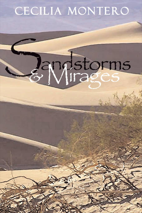 Sandstorms & Mirages 出版公司:Strategic Book Group 作者:Cecilia Bravo-Mittmann 類型:文學小說-詩詞 EPUB電子書 英文版