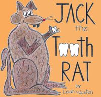 Jack The Tooth Rat 出版公司:Strategic Book Group 作者:Leah Westen[作] 類型:文學小說-青少年文學 PDF電子書 英文版