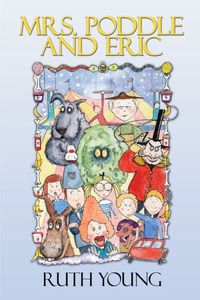 Mrs. Poddle and Eric 出版公司:Strategic Book Group 作者:Ruth Young[作] 類型:文學小說-青少年文學 EPUB電子書 英文版