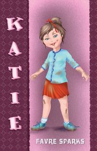 Katie 出版公司:Strategic Book Group 作者:Favre Sparks[作] 類型:文學小說-青少年文學 EPUB電子書 英文版