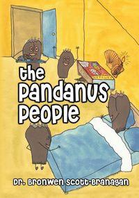 The Pandanus People 出版公司:Strategic Book Group 作者:Bronwen Scott-Branagan[作] 類型:文學小說-青少年文學 EPUB電子書 英文版