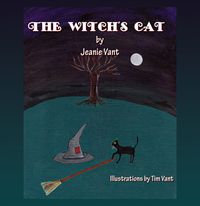 The Witch’s Cat 出版公司:Strategic Book Group 作者:Jeanie Vant、Tim Vant[作] 類型:文學小說-青少年文學 EPUB電子書 英文版